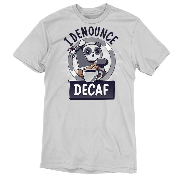 Premium Cotton T-shirt_TeeTurtle silver gray I Denounce Decaf apparel featuring a panda holding a scroll up in the air, and denouncing decaf.