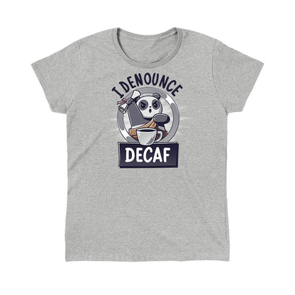 Classic Cotton T-shirt_TeeTurtle heather gray I Denounce Decaf apparel featuring a panda holding a scroll up in the air, and denouncing decaf.