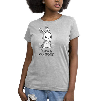 Premium Cotton T-shirt_TeeTurtle silver gray I'm Literally Never Sarcastic apparel featuring a grumpy bunny with it's arms crossed. Caption reads, "I'm literally never sarcastic".