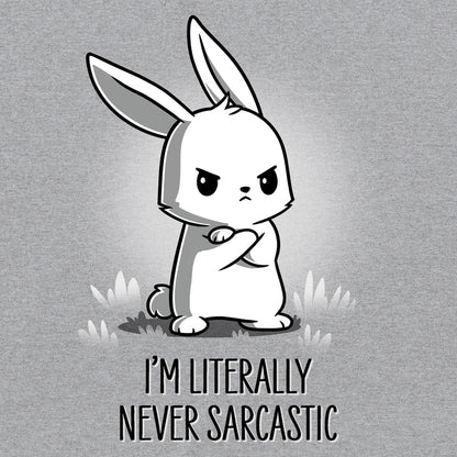 Classic Cotton T-shirt_TeeTurtle heather gray I'm Literally Never Sarcastic apparel featuring a grumpy bunny with it's arms crossed. Caption reads, "I'm literally never sarcastic".