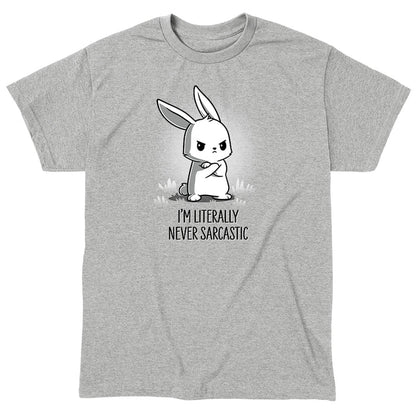 Classic Cotton T-shirt_TeeTurtle heather gray I'm Literally Never Sarcastic apparel featuring a grumpy bunny with it's arms crossed. Caption reads, "I'm literally never sarcastic".