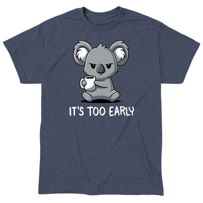 Classic Cotton T-shirt_Teeturtle It's Too Early heather navy t-shirt featuring a grumpy Koala gripping a cup of coffee with 'It's Too Early' written underneath.