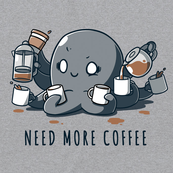 Classic Cotton T-shirt_TeeTurtle Need More Coffee Octopus Heather Gray t-shirt featuring octopus holding various coffee mugs and pitchers, pouring coffee into mugs. Text below reads "NEED MORE COFFEE."
