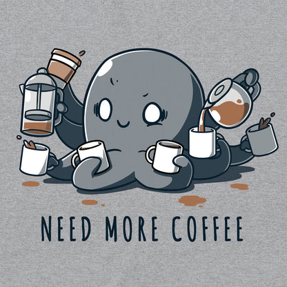 Classic Cotton T-shirt_TeeTurtle Need More Coffee Octopus Heather Gray t-shirt featuring octopus holding various coffee mugs and pitchers, pouring coffee into mugs. Text below reads "NEED MORE COFFEE."