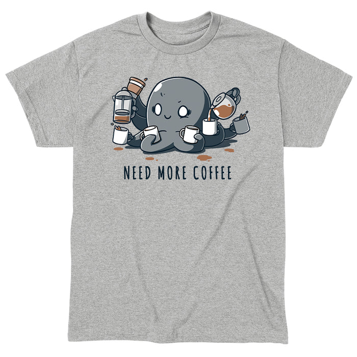 Classic Cotton T-shirt_TeeTurtle Need More Coffee Octopus Heather Gray t-shirt featuring octopus holding various coffee mugs and pitchers, pouring coffee into mugs. Text below reads "NEED MORE COFFEE."