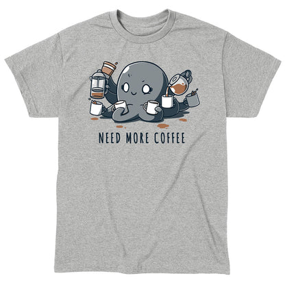 Classic Cotton T-shirt_TeeTurtle Need More Coffee Octopus Heather Gray t-shirt featuring octopus holding various coffee mugs and pitchers, pouring coffee into mugs. Text below reads "NEED MORE COFFEE."
